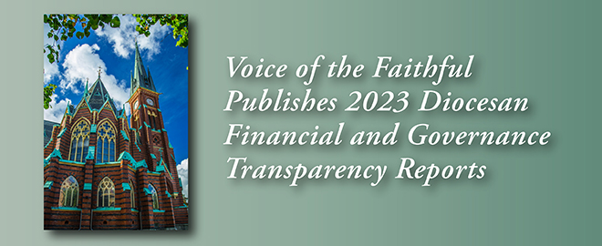 Voice of the Faithful publishes 2023 diocesan financial and governance transparency reports